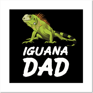 Iguana Dad for Iguana Lovers, White Posters and Art